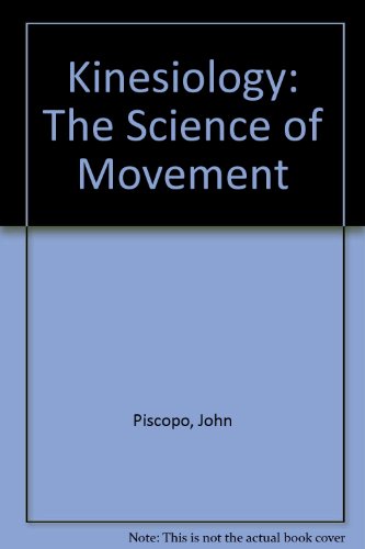 Beispielbild fr Kinesiology : The Science of Movement zum Verkauf von Better World Books