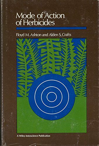 Mode of Action of Herbicides (9780471035107) by Ashton, Floyd M.