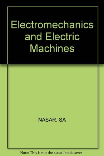 9780471035367: Nasar Electromechanics & ∗electric∗ Machines