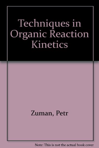 Techniques in organic reaction kinetics