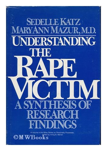 Beispielbild fr Understanding the Rape Victim Synthesis of Resea Rch Findings zum Verkauf von Better World Books