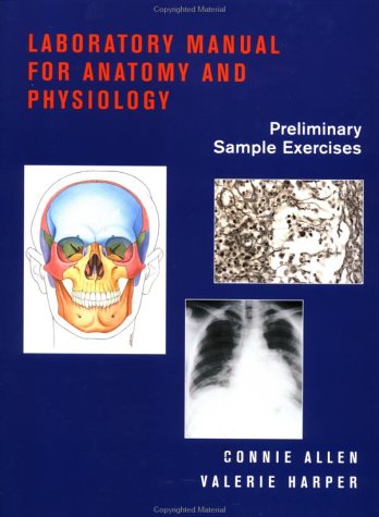 Laboratory Manual for Anatomy and Physiology Preliminary Sampler (9780471035954) by Allen, Connie; Harper, Valerie