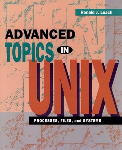 Imagen de archivo de Advanced Topics in UNIX: Processes, Files, and Systems a la venta por HPB-Red