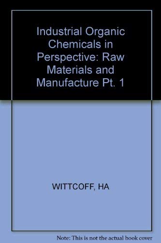 Imagen de archivo de Industrial Organic Chemicals in Perspective, Raw Materials and Manufacture (Part 1) a la venta por Wonder Book