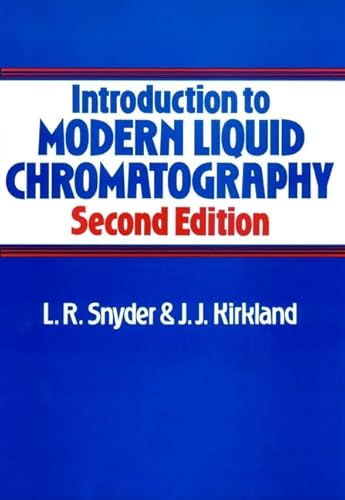 Introduction to Modern Liquid Chromatography (9780471038221) by Snyder, Lloyd R.; Kirkland, Joseph J.