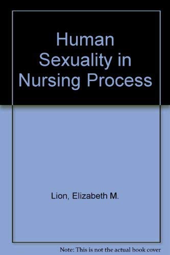 Beispielbild fr Human Sexuality in Nursing Process zum Verkauf von Better World Books