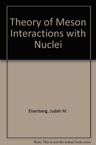 Beispielbild fr Theory of Meson Interactions with Nuclei zum Verkauf von Chequamegon Books