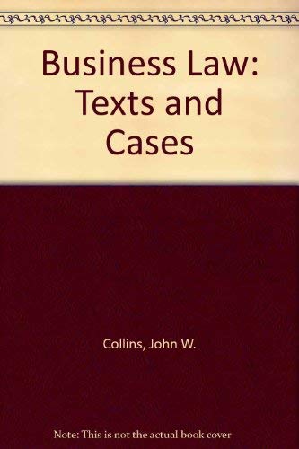 Business Law: Texts and Cases