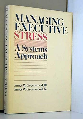 9780471040842: Managing Executive Stress: A Systems Approach