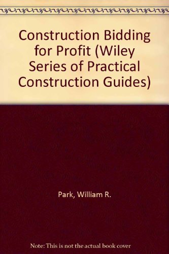 Stock image for Construction Bidding for Profit (Wiley Series of Practical Construction Guides) for sale by Jenson Books Inc