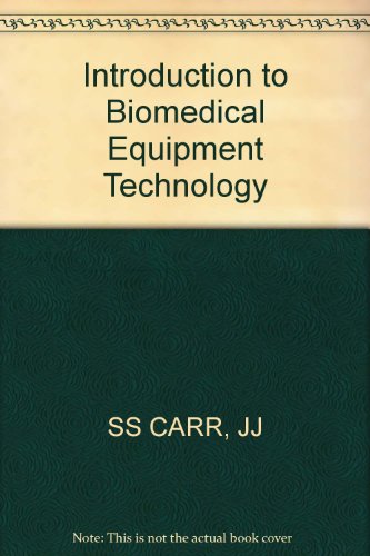 Introduction to Biomedical Equipment Technology (9780471041436) by Carr, Joseph J.