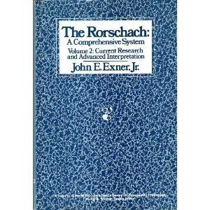 The Rorschach: A Comprehensive System - Volume 2: Current research and Advanced Interpretation (Wiley Interscience Personality Processes Series) (9780471041665) by John E. Exner Jr.