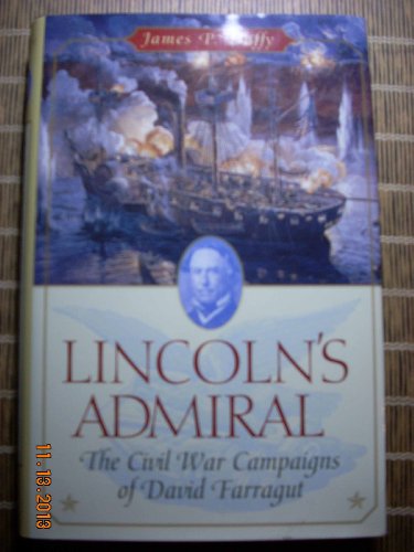 Beispielbild fr Lincoln's Admiral: The Civil War Campaigns of David Farragut zum Verkauf von Wonder Book