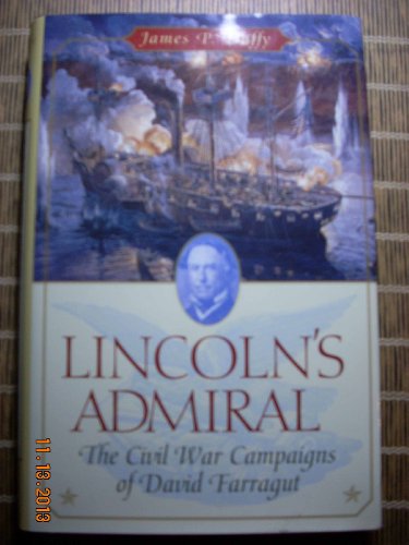 Stock image for Lincoln's Admiral : The Civil War Campaigns of David Farragut for sale by Better World Books: West