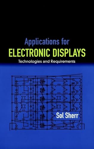 Stock image for Applications for Electronic Displays: Technologies and Requirements for sale by BOOKWEST
