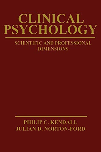 CLINICAL PSYCHOLOGY: SCIENTIFIC - Kendall, Philip C.; Norton-Ford, Julian D.