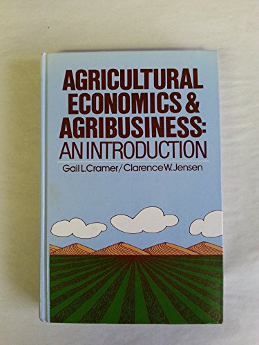 Beispielbild fr Agricultural Economics and Agribusiness : An Introduction zum Verkauf von Better World Books