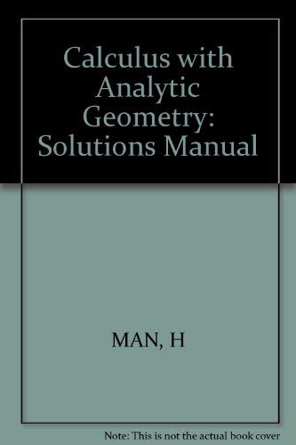 9780471044987: Solutions Manual (Calculus with Analytic Geometry)