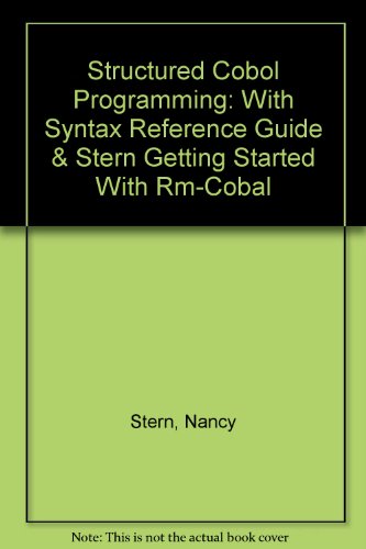 Stern Structured COBOL Programming Seventh Edition and Wiley Syntax Reference Guide Second Edition and Stern Getting Started with Ryan McFarland Dual Med Set (9780471045106) by Stern, Nancy B.; Stern, Robert A.