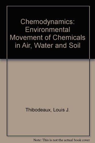 Beispielbild fr Chemodynamics : Environmental Movement of Chemicals in Air, Water, and Soil zum Verkauf von Better World Books