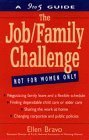 Beispielbild fr The Job/Family Challenge : A 9 to 5 Guide zum Verkauf von Better World Books