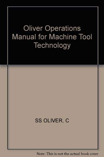 9780471047445: Oliver Operations Manual for Machine Tool Technology