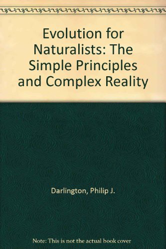 Beispielbild für Evolution for Naturalists: The Simple Principles and Complex Reality zum Verkauf von Discover Books