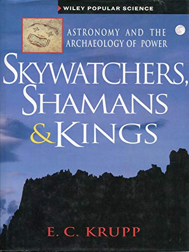 Imagen de archivo de Skywatchers, Shamans & Kings: Astronomy and the Archaeology of Power a la venta por ThriftBooks-Atlanta