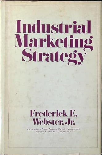 9780471048794: Industrial Marketing Strategy (Ronald Series on Marketing Management)