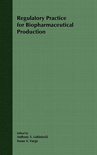 9780471049005: Regulatory Practice for Biopharmaceutical Production