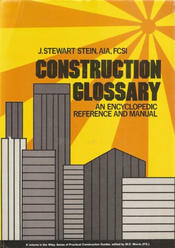 Construction Glossary: An Encyclopedic Reference and Manual