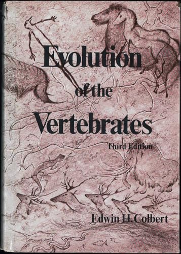 Stock image for Evolution of the Vertebrates : A History of the Backboned Animals Through Time for sale by Better World Books