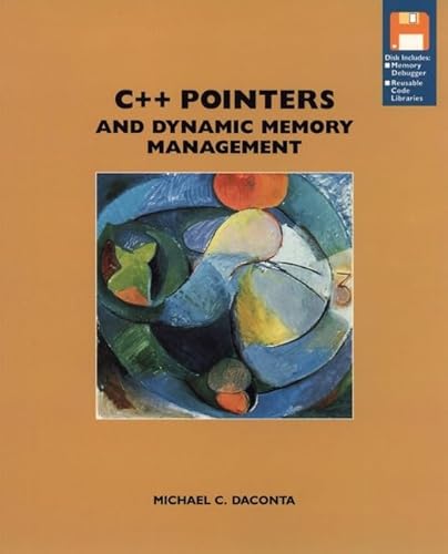 C++ Pointers and Dynamic Memory Management (9780471049982) by Daconta, Michael C.