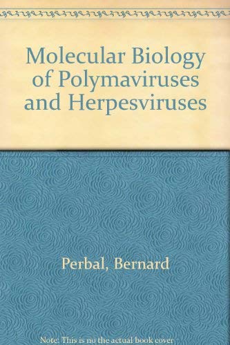 Molecular Biology of Polyomaviruses and Herpesviruses