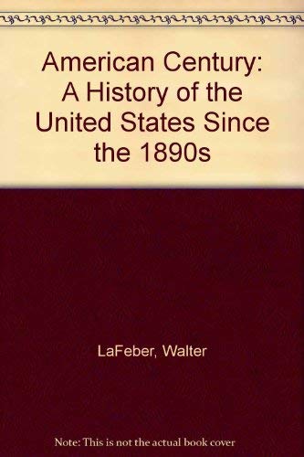 Stock image for The American century: A history of the United States since the 1890s for sale by Wonder Book