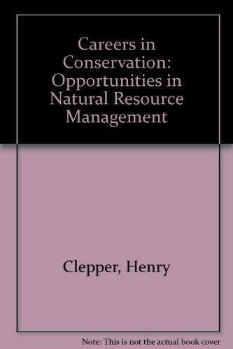 Stock image for Careers in Conservation : Opportunities in Natural Resource Management for sale by Better World Books: West