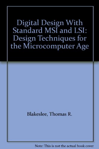 Beispielbild fr Digital Design With Standard Msi and Lsi: Design Techniques for the Microcomputer Age zum Verkauf von Ammareal