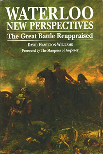 Imagen de archivo de Waterloo: New Perspectives: The Great Battle Reappraised a la venta por Dorothy Meyer - Bookseller