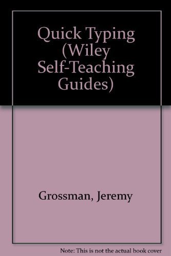 Quick Typing : A Self-Teaching Guide - Jeremy Grossman