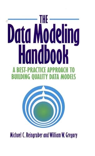 9780471052906: The Data Modeling Handbook: A Best-Practice Approach to Building Quality Data Models