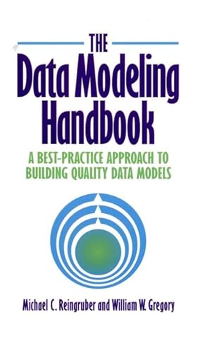 Stock image for The Data Modeling Handbook: A Best-Practice Approach to Building Quality Data Models for sale by SecondSale