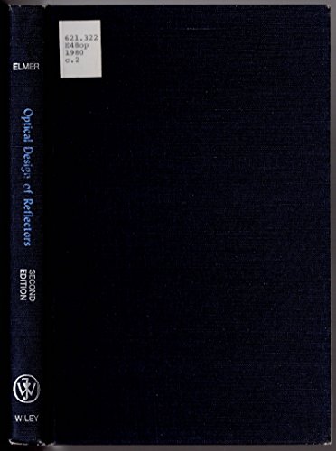 9780471053101: Elmer ∗optical Design∗ Of Reflectors 2ed (Wiley Series in Pure and Applied Optics)