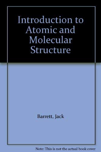 9780471054160: Introduction to Atomic and Molecular Structure