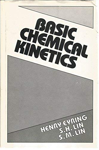 Basic Chemical Kinetics (9780471054962) by Eyring, Henry