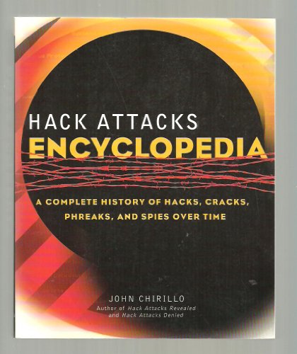 Beispielbild fr Hack Attacks Encyclopedia : A Complete History of Hacks, Phreaks and Spies over Time zum Verkauf von Better World Books