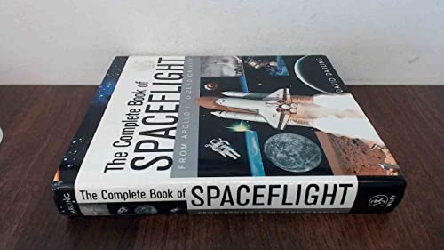 The Complete Book of Spaceflight; From Apollo 1 to Zero Gravity