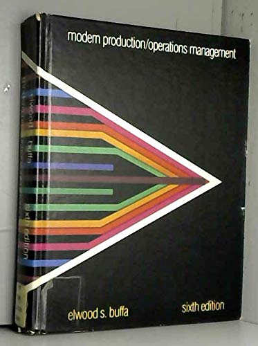 9780471056720: Buffa Modern Production Operations ∗management∗ 6ed (Wiley Series in Management)
