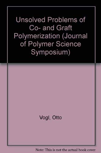 Stock image for Unsolved Problems of Co- and Graft Polymerization: Proceedings of the First S.R. Romanian-U.S. Seminar on Polymer Science, Held under the Sponsorship of the Romanian National Council for Science and Technology (NCST) and the U.S. National Science Foundati for sale by Reader's Corner, Inc.