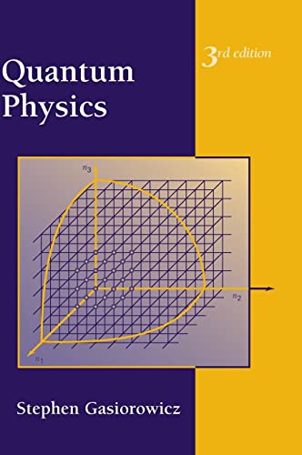 Quantum Physics, Third Edition (9780471057000) by Gasiorowicz, Stephen