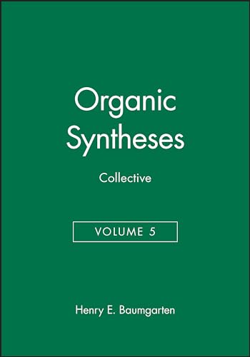 9780471057079: Organic Syntheses Collective (005) (Organic Syntheses Collective Volumes)